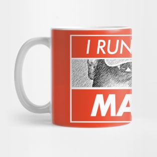 I Run With Maud Mug